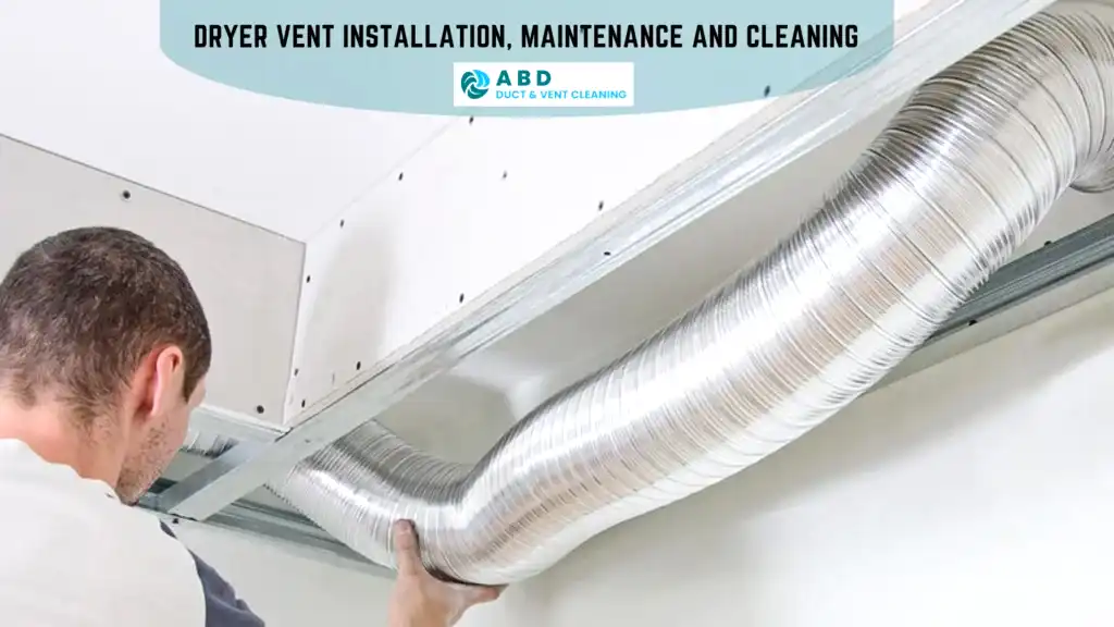 Dryer Duct Installment Process, Dryer Vent Maintenance